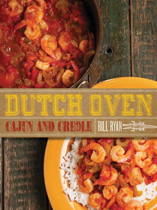 Title details for Dutch Oven Cajun and Creole by Bill Ryan - Wait list
